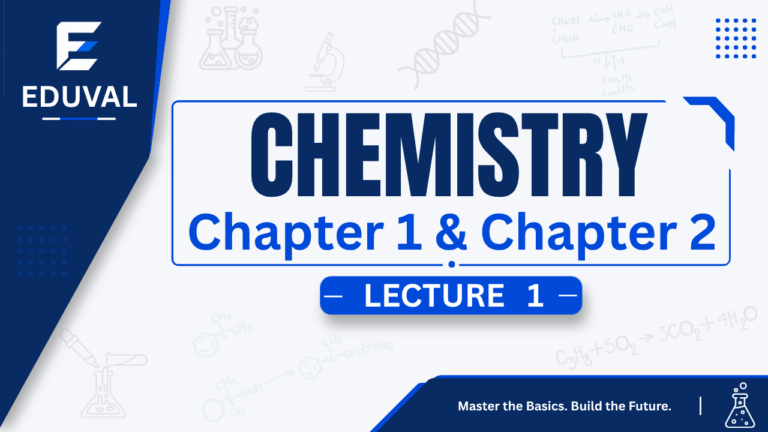 Chemistry – Lecture 1 | Chapter 1 & 2